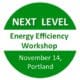 Next Level Energy Efficiency Workshop – November 14, Portland